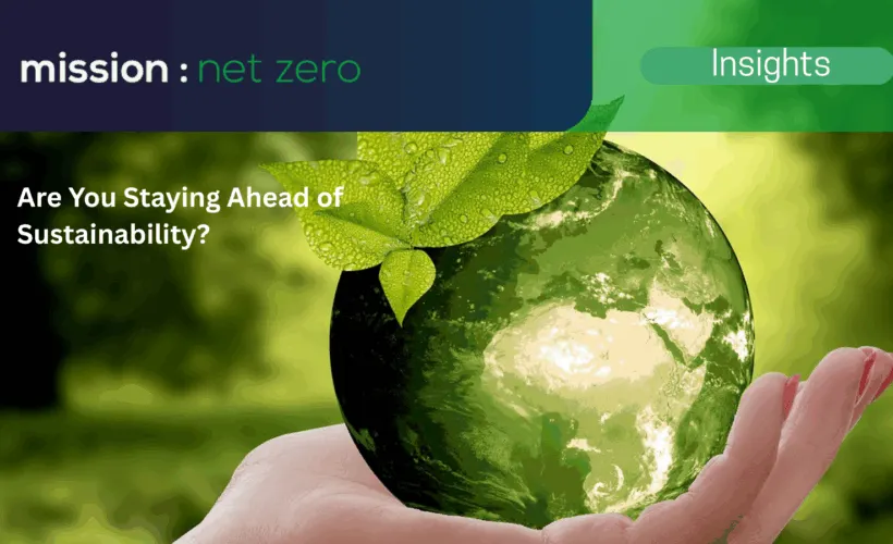 Are You Staying Ahead of Sustainability?